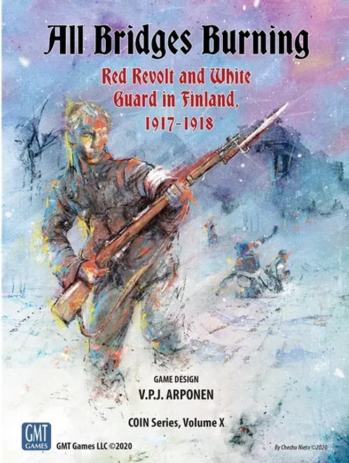 All Bridges Burning: Red Revolt And White Guard In Finland, 1917-1918 1 All Bridges Burning: Red Revolt And White Guard In Finland, 1917-1918